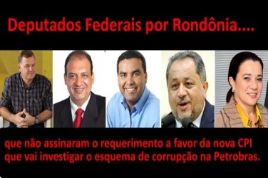 Deputados federais de Rondônia foram contra a CPI da Petrobras