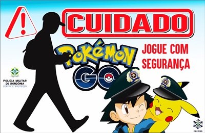 POKÉMON GO – Batalhão da Policia Militar de Rondônia adverte jogadores