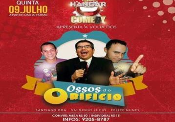 Ossos do Orifício Apresenta hoje Show de Humor Inédito no Hangar