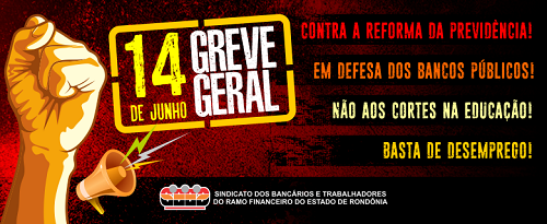 MOBILIZAÇÃO: Bancários de Rondônia vão parar na Greve Geral do dia 14