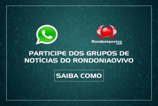 Participe do grupo de notícias do Rondoniaovivo no WhatsApp