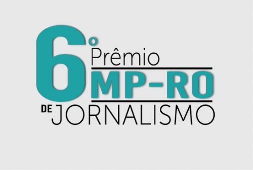 Ministério Público divulga edital do 6º Prêmio MP/RO de Jornalismo