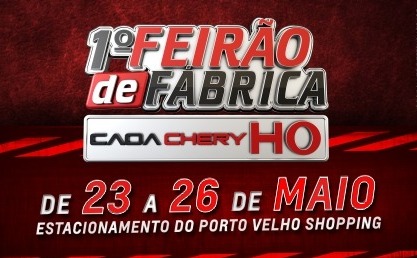 1º Feirão de Fábrica CAOA Chery e Grupo HO