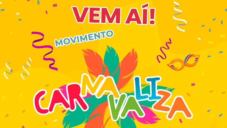 CARNAVALIZA: Faça da sua empresa parte do movimento, contagie e participe gratuitamente