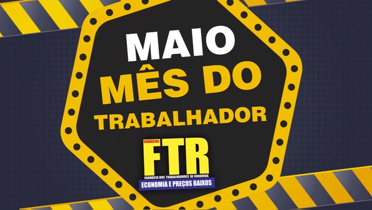 FTR: Preços ainda mais baixos para aproveitar no mês do trabalhador