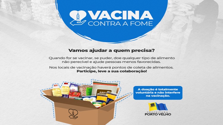 PORTO VELHO: Prefeitura lança campanha 'Vacina contra a fome' para arrecadar alimentos