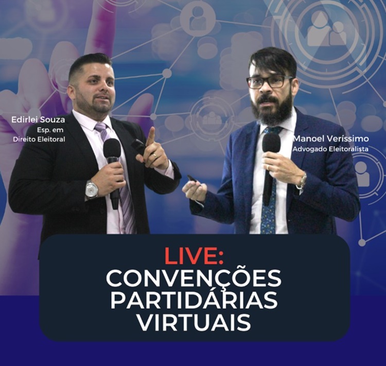 GRATUITO: Live irá debater o novo cenário com convenções partidárias online aprovadas pelo TSE 