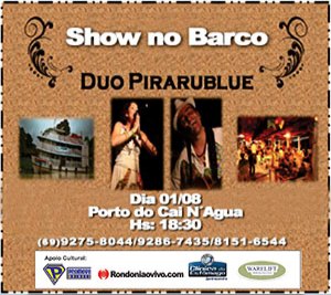 SHOW NO BARCO – Duo Pirarublue realiza edição do “Barco das Artes”