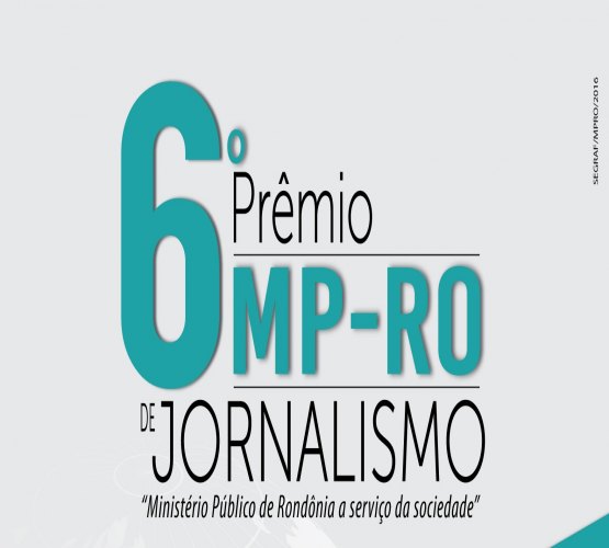 Inscrições 6º Prêmio MP-RO de Jornalismo