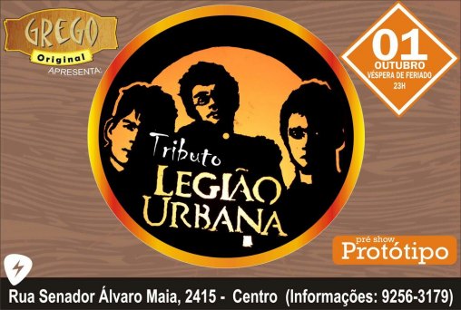 Tributo Legião Urbana + Banda Protótipo no Grego Original
