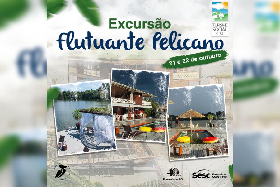 TURISMO REGIONAL: Sesc RO lança pacotes para excursão ao Flutuante Pelicano