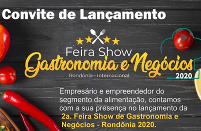 LANÇAMENTO: 2ª Feira Show de Gastronomia e Negócios Rondônia Internacional