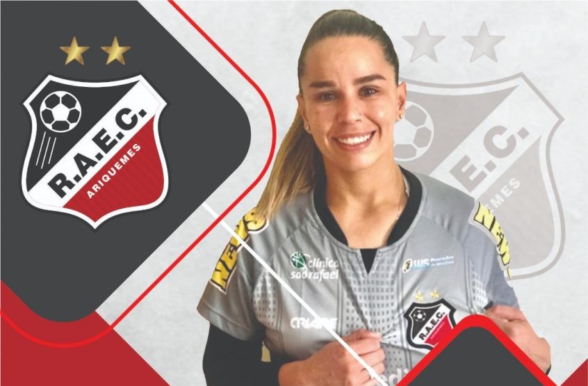 FEMININO SÉRIE A: Real Ariquemes contrata goleira Bruna para disputar o Brasileirão 