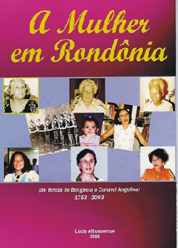 Livro mostra 250 anos da trajetória feminina em Rondônia