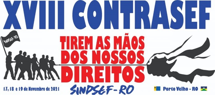 LUTA SINDICAL: Sindsef realiza Congresso para ajustar ano civil com ano fiscal