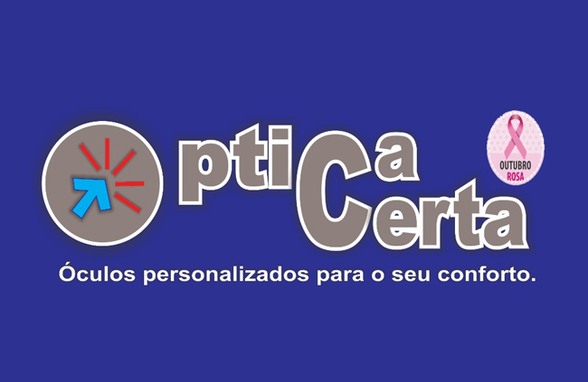 ÓPTICA CERTA: Escolha e adquira os seus óculos com qualidade, conforto e garantia