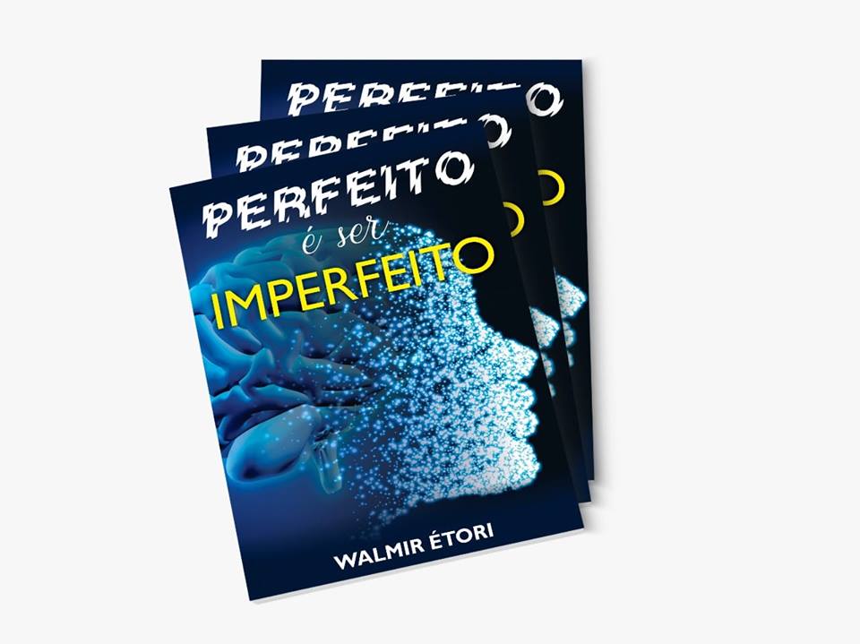 Lançamento do  livro 'Perfeito é Ser Imperfeito', de Walmir Étori