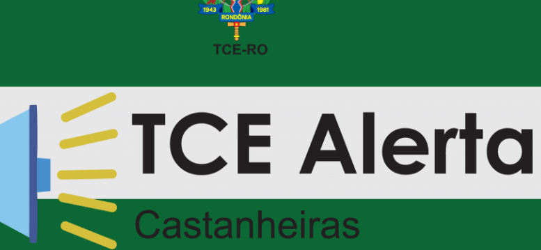 CONTROLE: TCE-RO expede termo de alerta ao município de Castanheiras