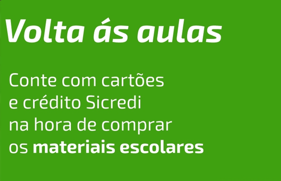 VOLTA ÀS AULAS: Planeje-se com o Sicredi e comece o ano com o pé direito