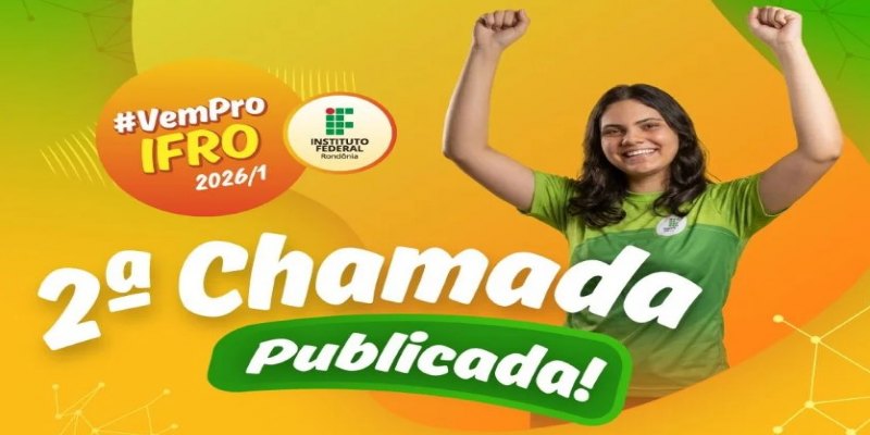 MATRÍCULA: IFRO divulga segunda chamada do PSU 2026/1 e convoca classificados